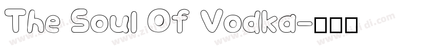 The Soul Of Vodka字体转换